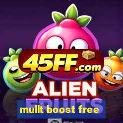 mullt boost free